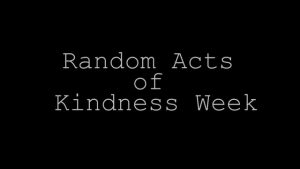GBHS Random Acts of Kindness Week - 2.16.18