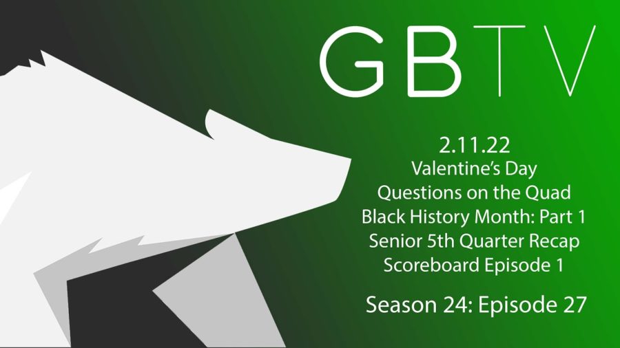 GBTV+Valentines+Day+Video+Bulletin+2.11.22+-+Season+24%2C+Episode+27
