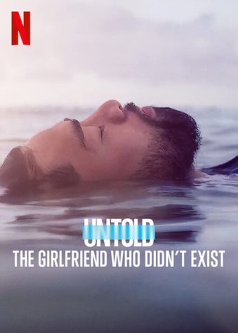 Poster for Netflixs new documentary, Untold: The Girlfriend Who Didnt Exist